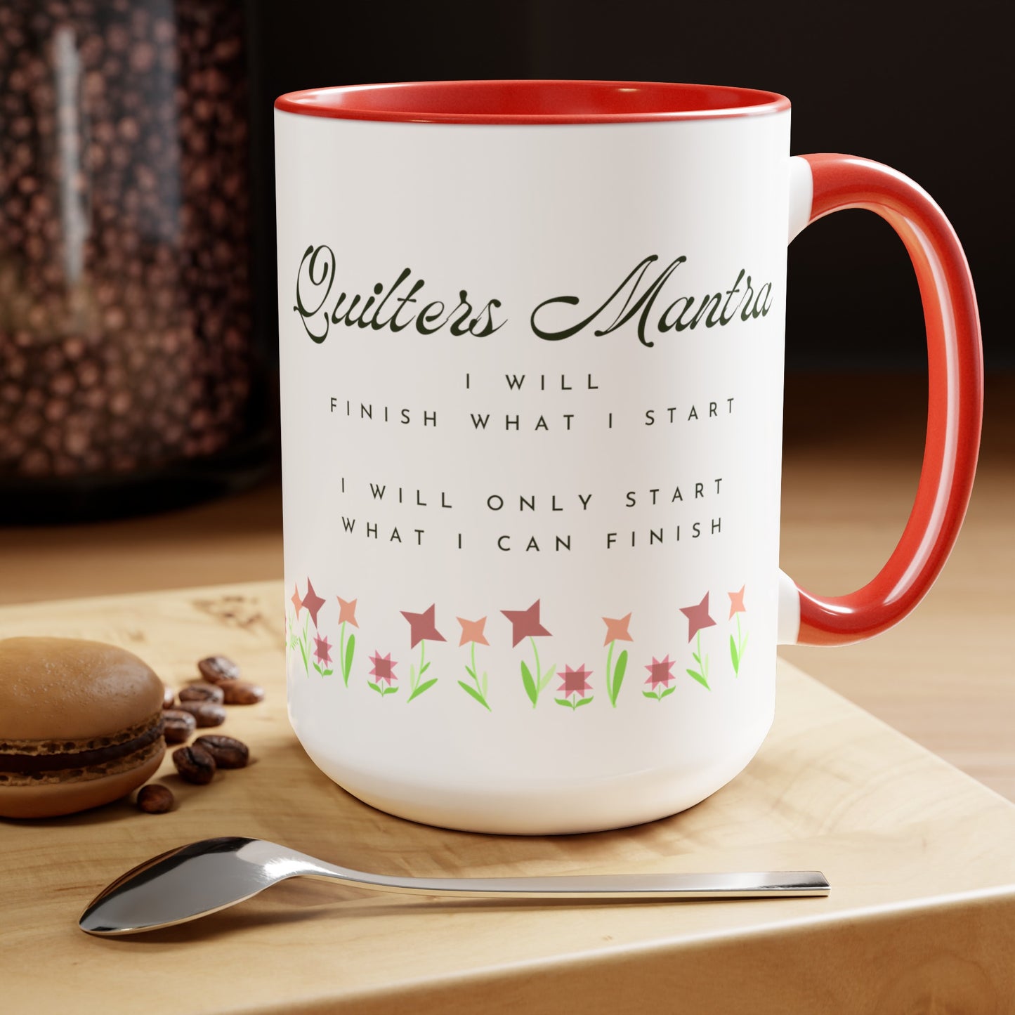 Quilter's Mantra Coffee Mug | I will Finish what I start!