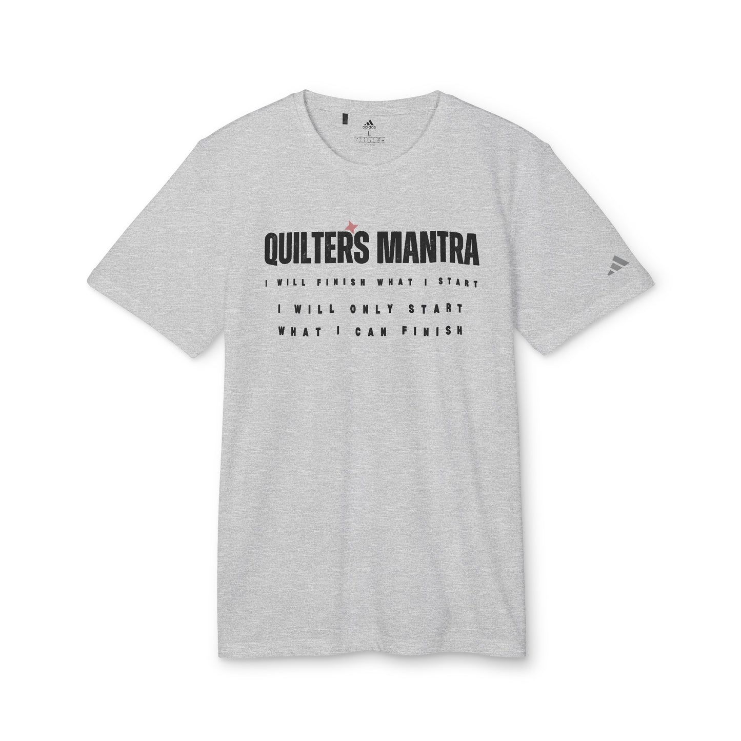 Quilter's Mantre In adidas® Unisex Sport T-shirt!!