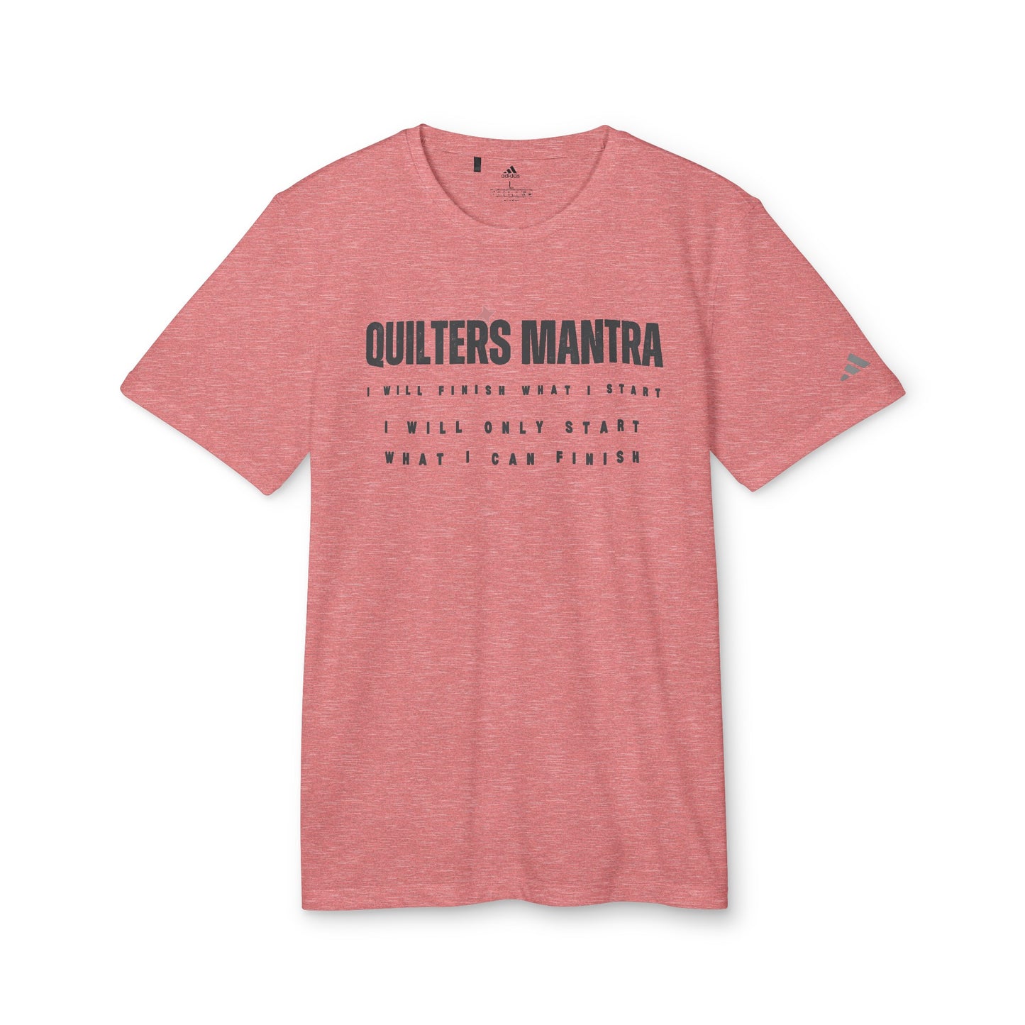 Quilter's Mantre In adidas® Unisex Sport T-shirt!!