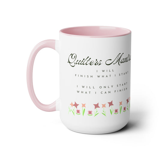 Quilter's Mantra Coffee Mug | I will Finish what I start!