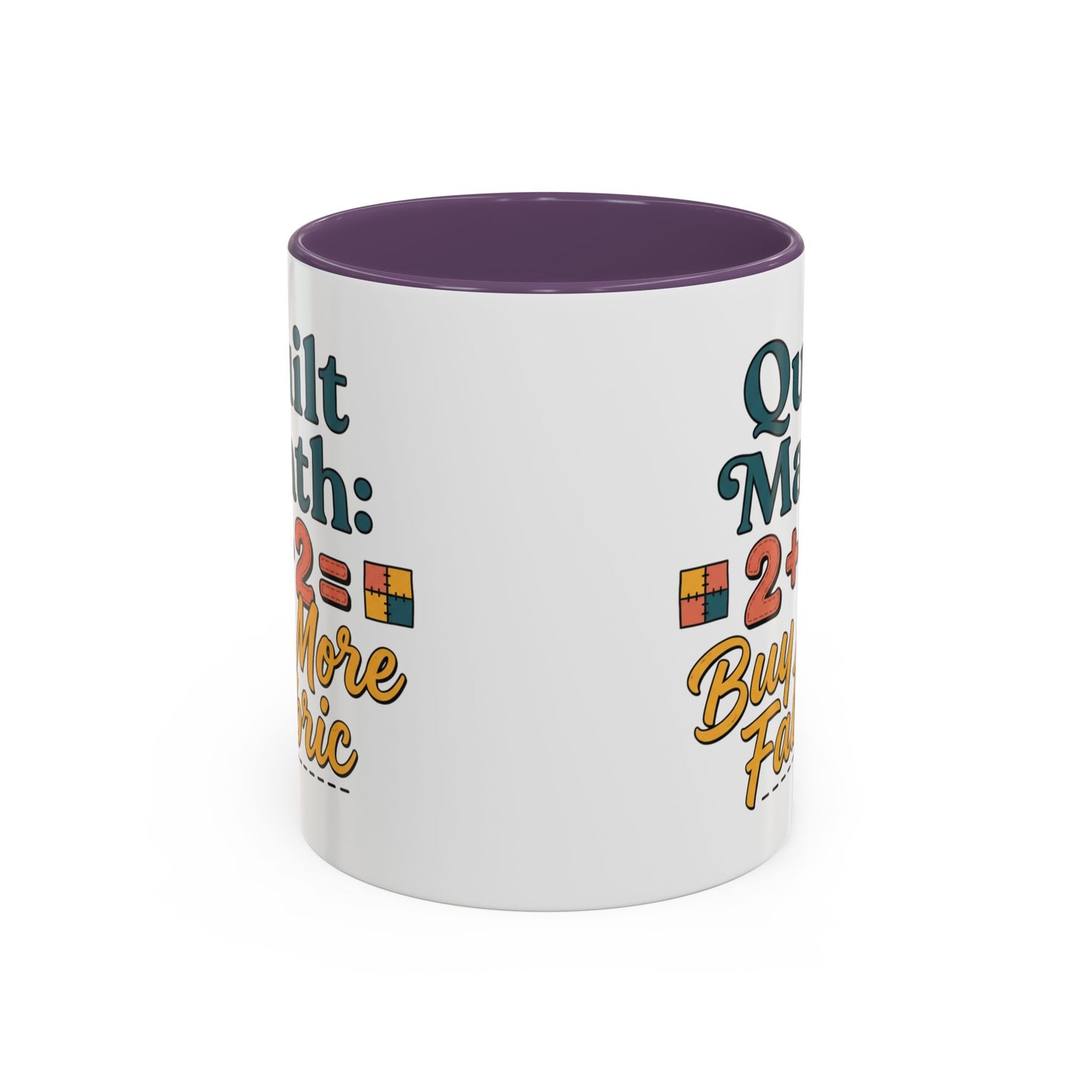 Quilt Math Coffee Mug — "2+2=Buy More Fabric" Accent Ceramic Mug