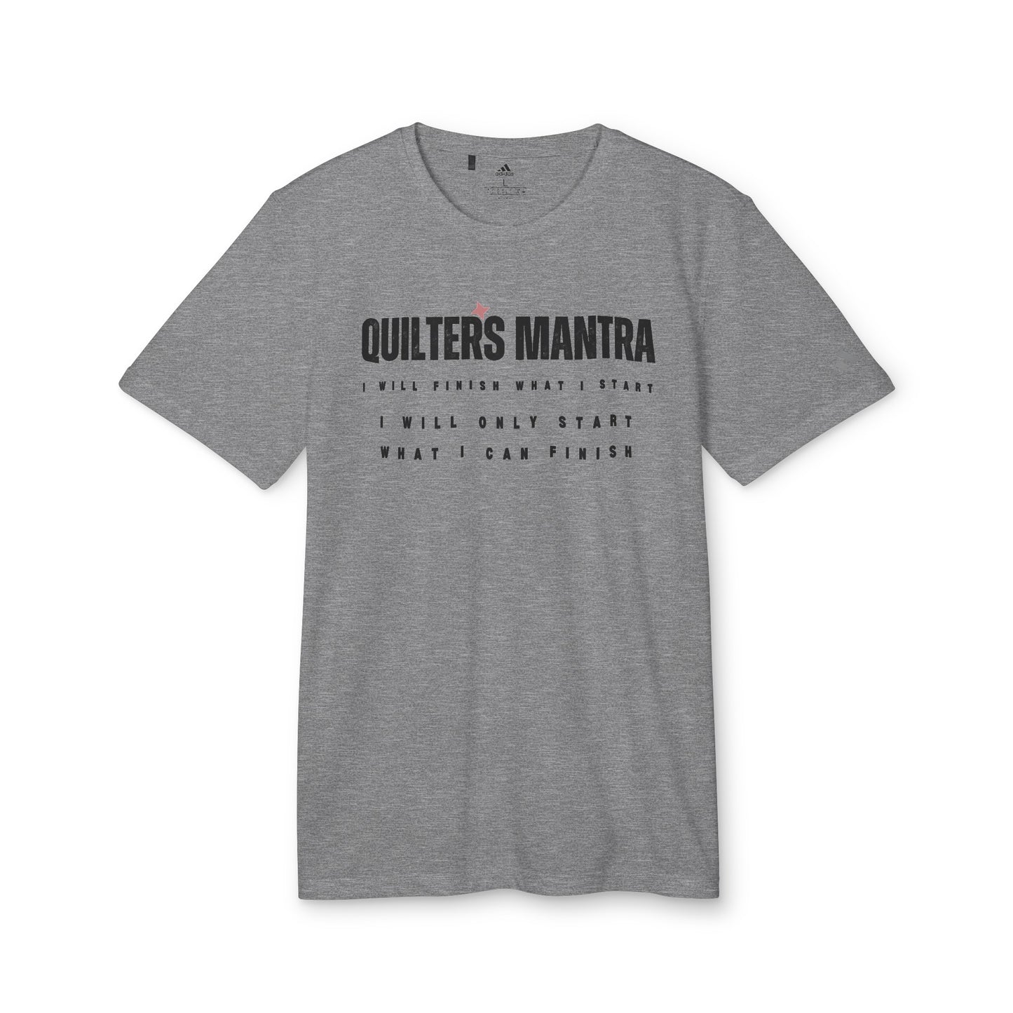 Quilter's Mantre In adidas® Unisex Sport T-shirt!!