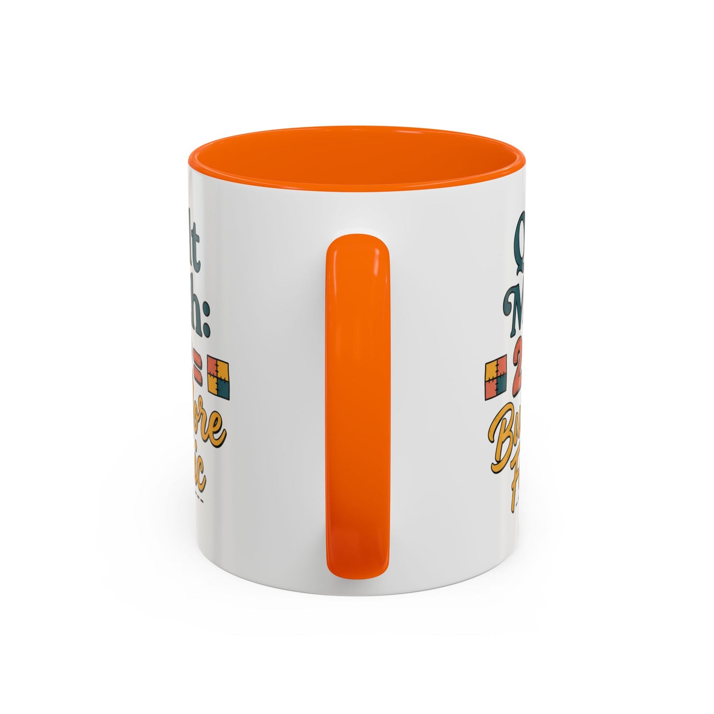 Quilt Math Coffee Mug — "2+2=Buy More Fabric" Accent Ceramic Mug