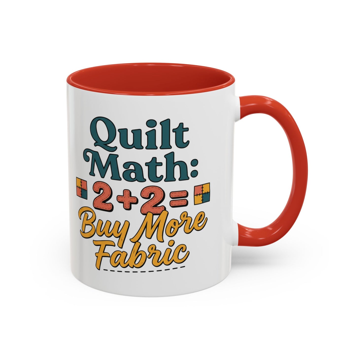 Quilt Math Coffee Mug — "2+2=Buy More Fabric" Accent Ceramic Mug