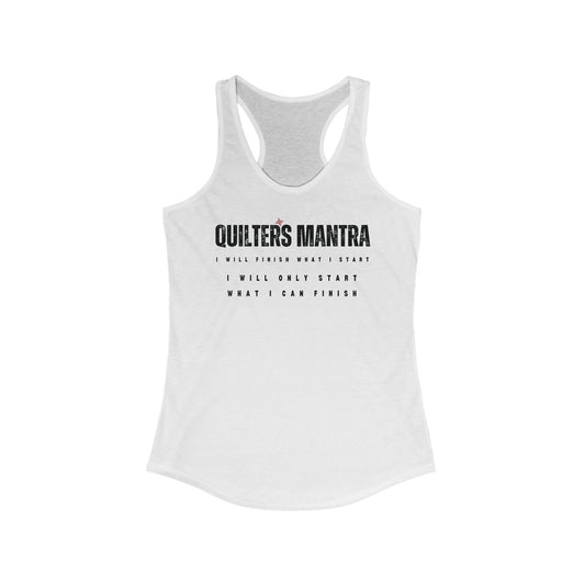 Quilter's Mantra Racerback Tank | I will Finish What I start